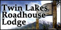 Twin Lakes Road House Lodge